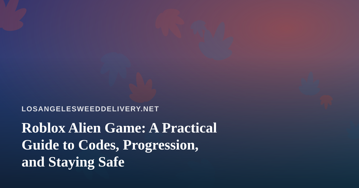 Roblox Alien Game: A Practical Guide to Codes, Progression, and Staying Safe
